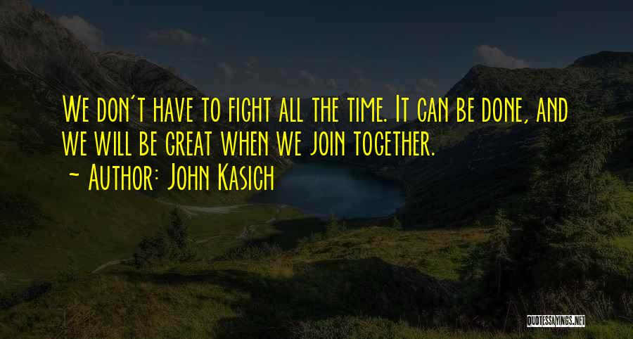 Can't Be Done Quotes By John Kasich