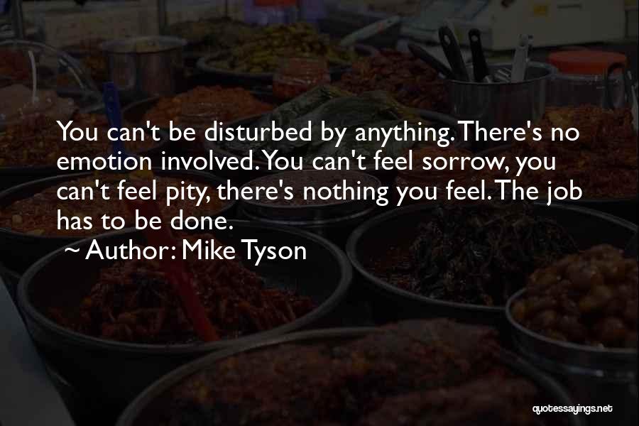 Can't Be Done Quotes By Mike Tyson