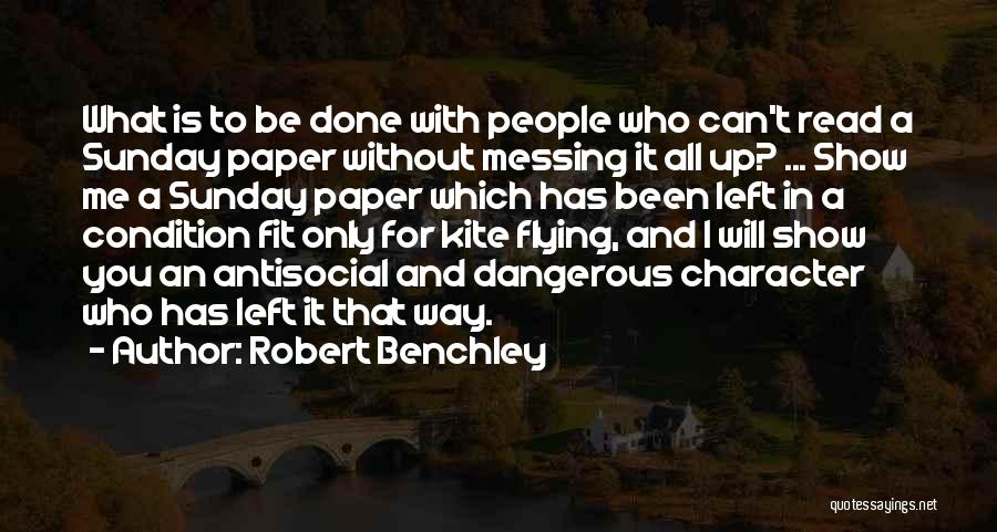 Can't Be Done Quotes By Robert Benchley