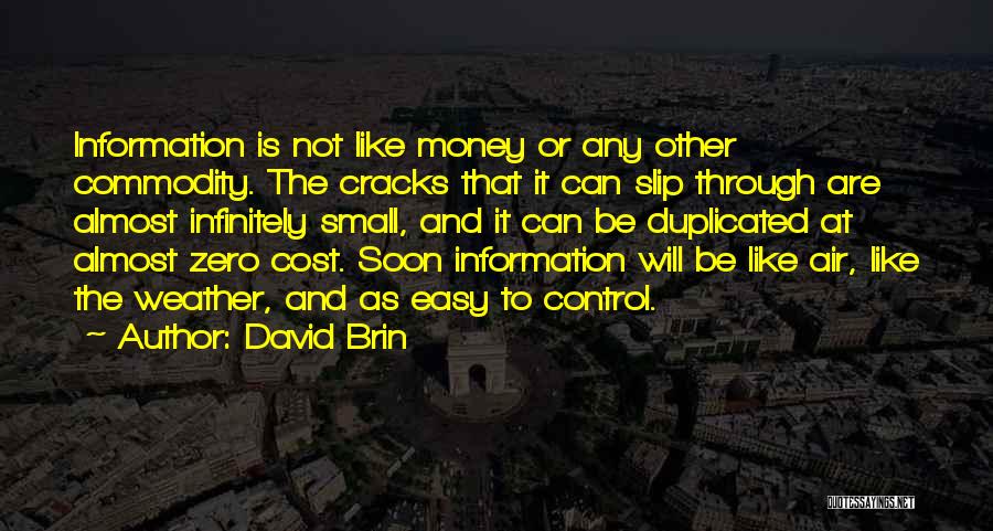 Can't Be Duplicated Quotes By David Brin