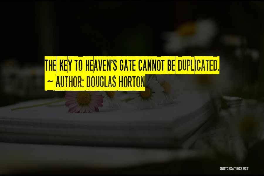 Can't Be Duplicated Quotes By Douglas Horton