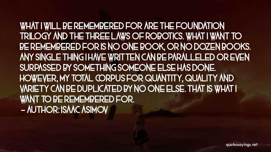 Can't Be Duplicated Quotes By Isaac Asimov