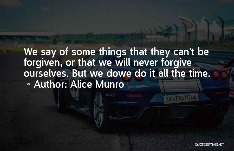 Can't Be Forgiven Quotes By Alice Munro