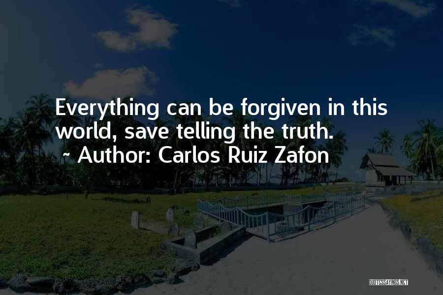 Can't Be Forgiven Quotes By Carlos Ruiz Zafon