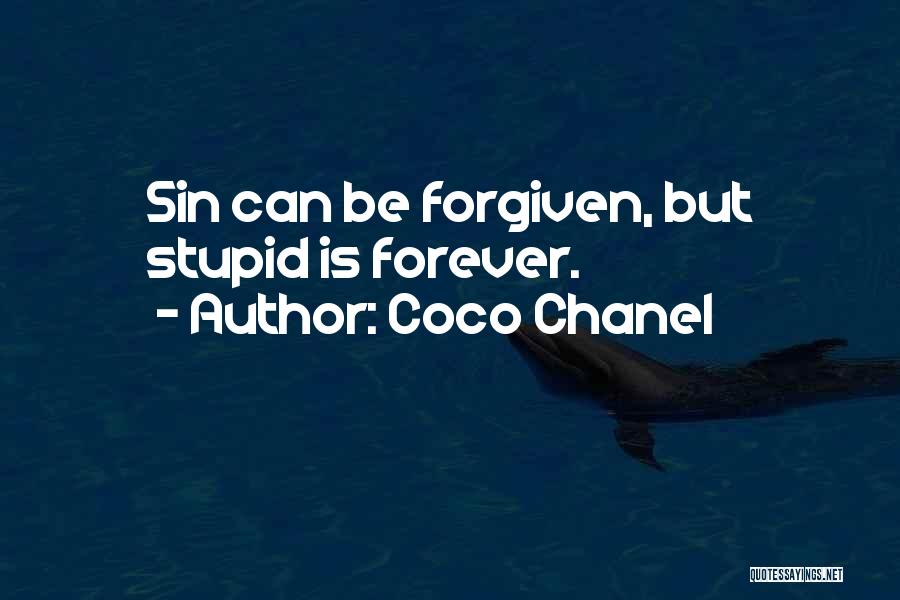 Can't Be Forgiven Quotes By Coco Chanel