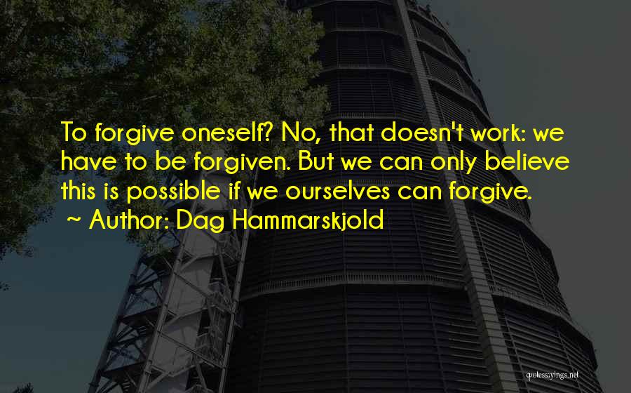 Can't Be Forgiven Quotes By Dag Hammarskjold