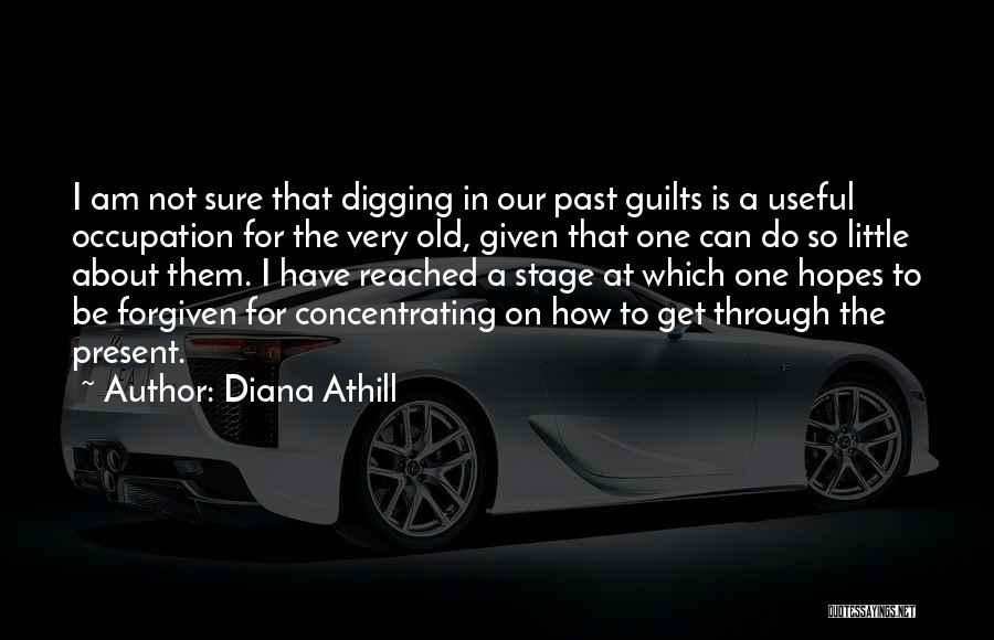 Can't Be Forgiven Quotes By Diana Athill