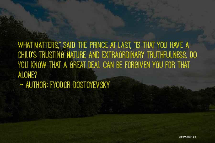 Can't Be Forgiven Quotes By Fyodor Dostoyevsky