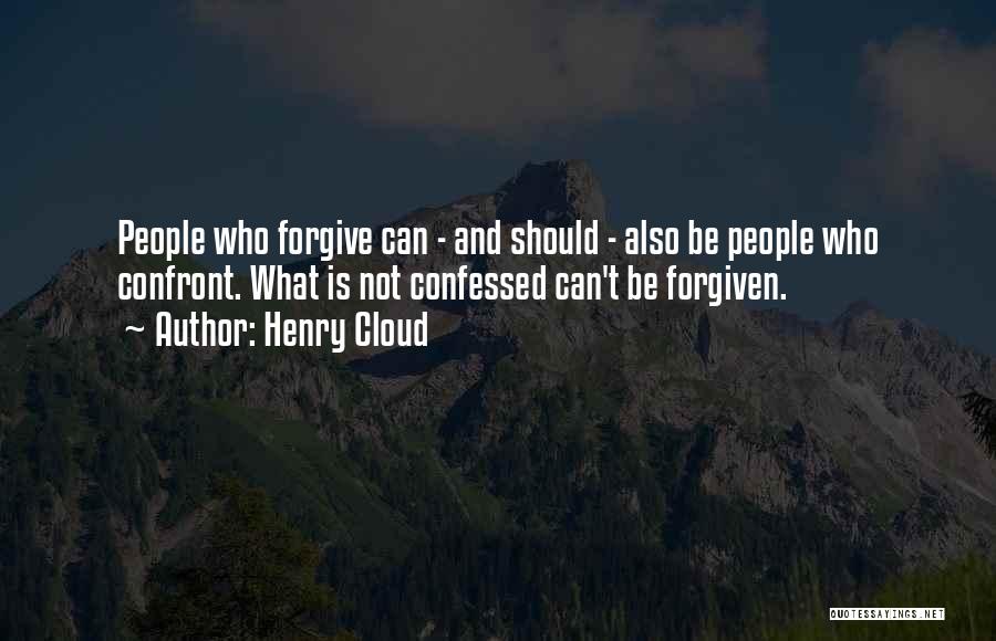 Can't Be Forgiven Quotes By Henry Cloud