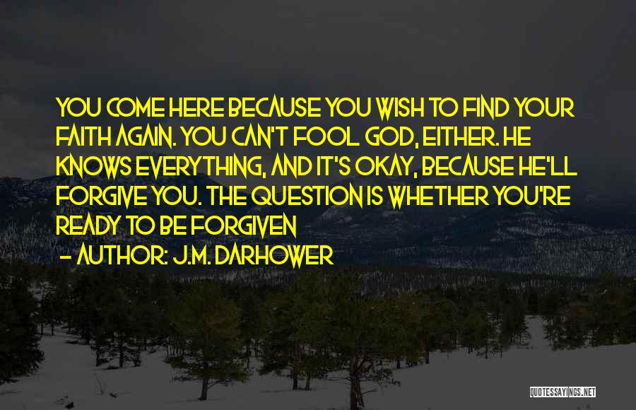 Can't Be Forgiven Quotes By J.M. Darhower