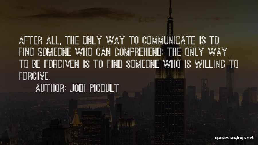 Can't Be Forgiven Quotes By Jodi Picoult