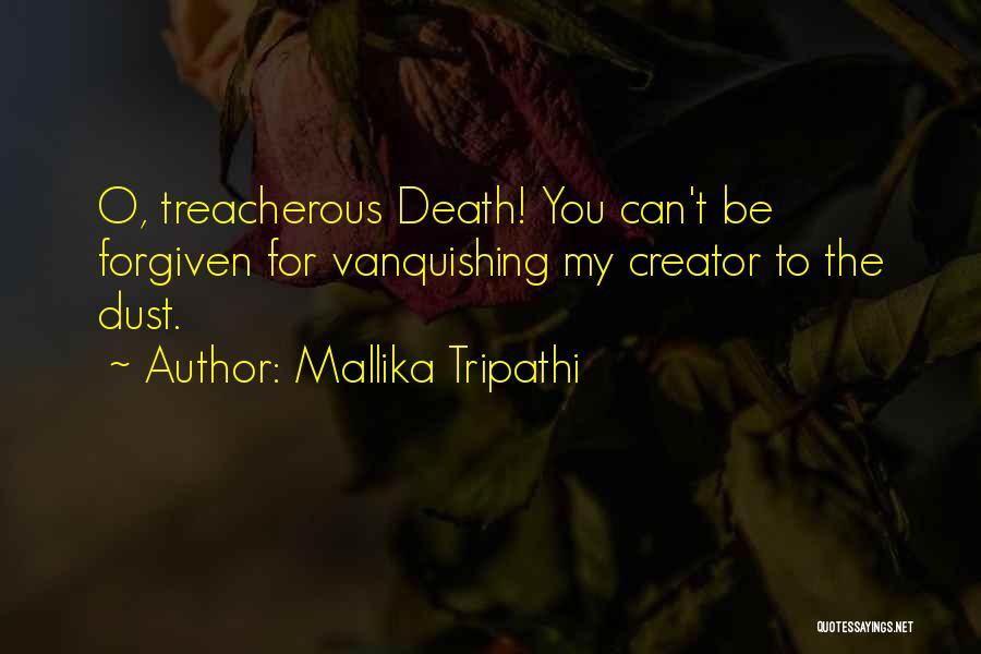 Can't Be Forgiven Quotes By Mallika Tripathi