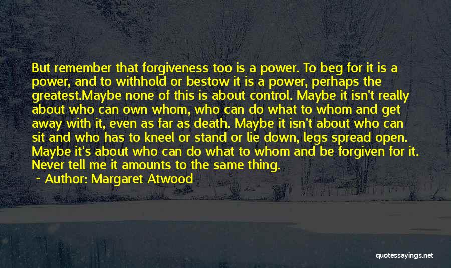 Can't Be Forgiven Quotes By Margaret Atwood