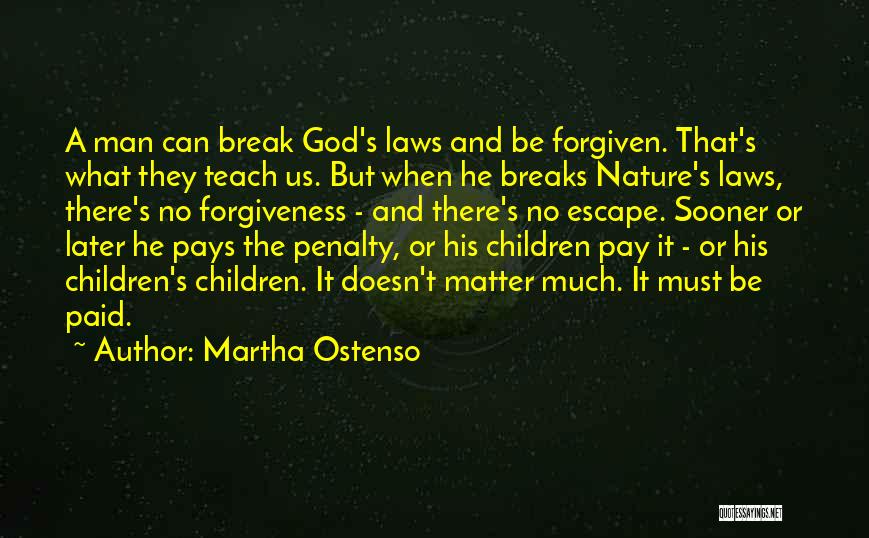 Can't Be Forgiven Quotes By Martha Ostenso