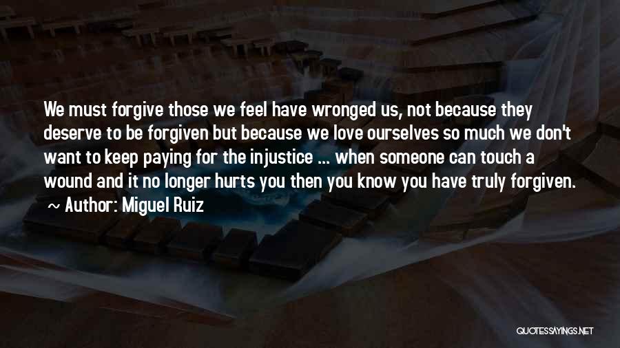 Can't Be Forgiven Quotes By Miguel Ruiz