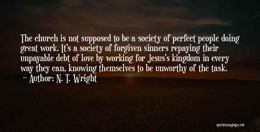 Can't Be Forgiven Quotes By N. T. Wright