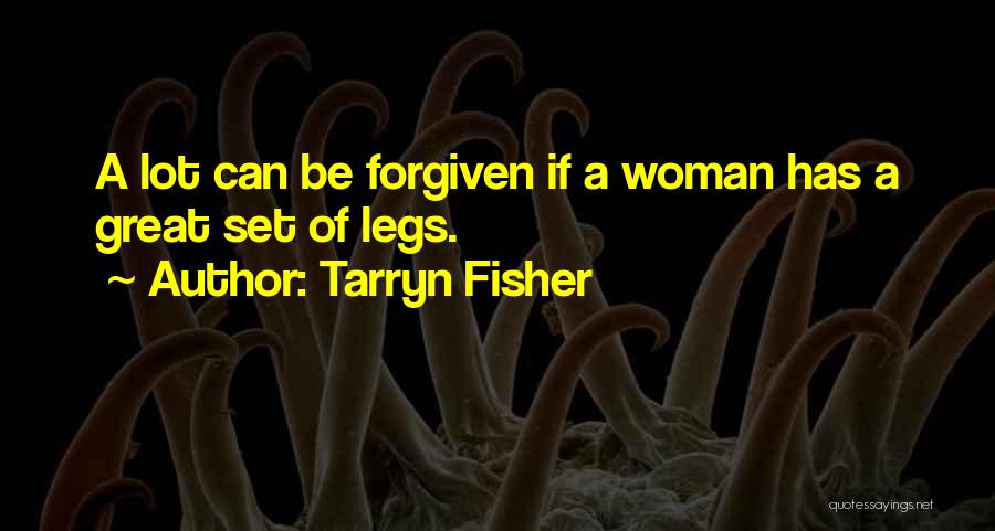 Can't Be Forgiven Quotes By Tarryn Fisher