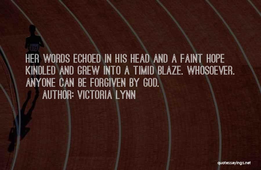 Can't Be Forgiven Quotes By Victoria Lynn