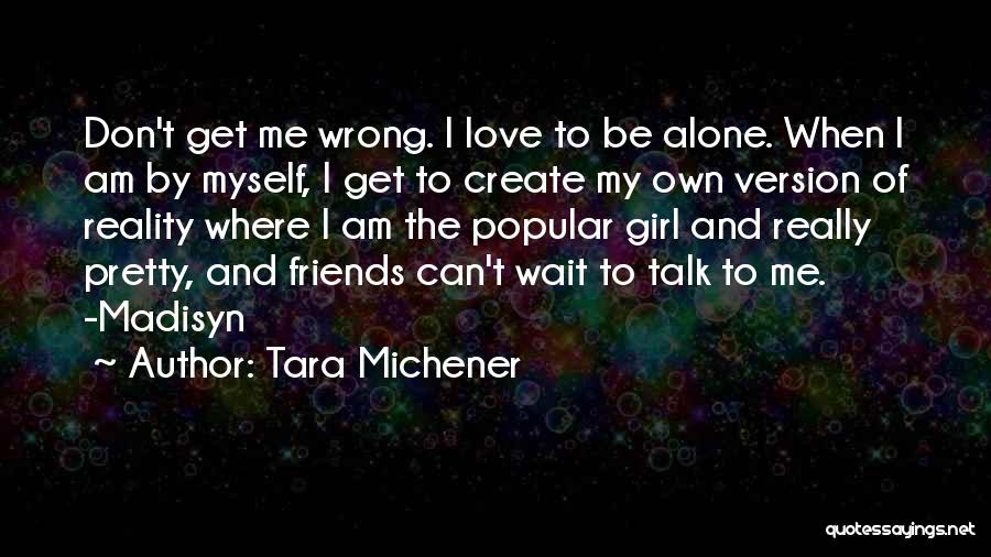 Can't Be Friends Love Quotes By Tara Michener