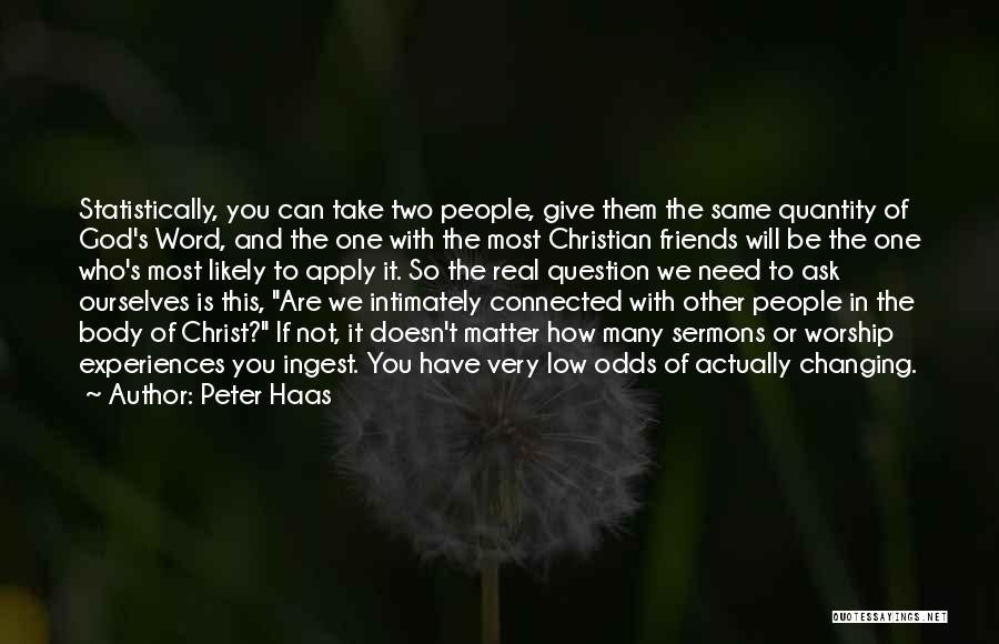 Can't Be Friends Quotes By Peter Haas