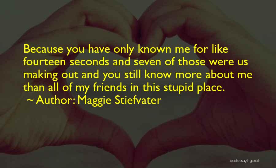 Can't Be Friends With Someone You Love Quotes By Maggie Stiefvater