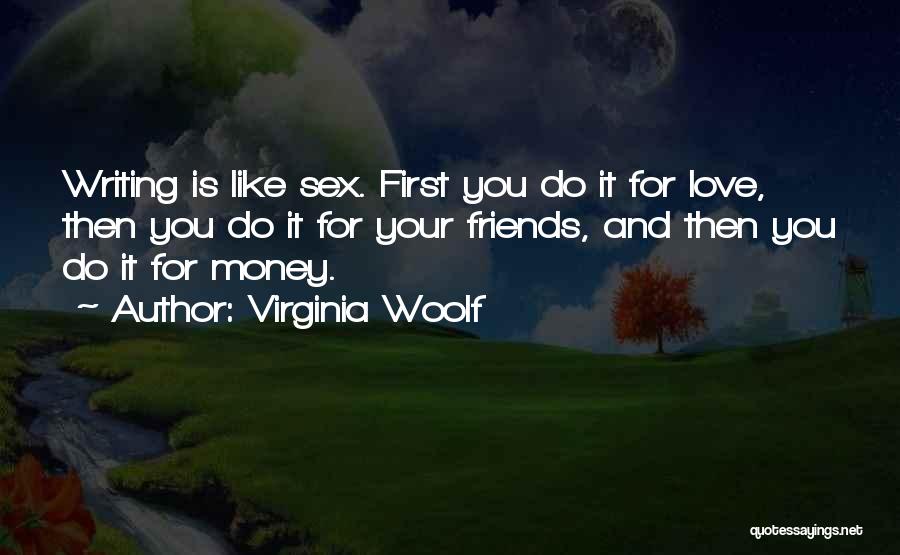 Can't Be Friends With Someone You Love Quotes By Virginia Woolf