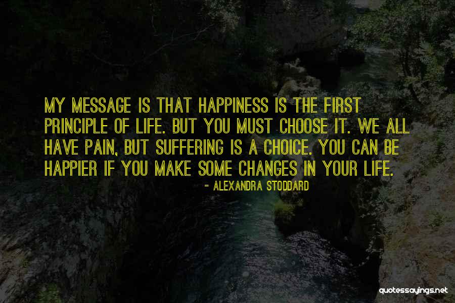 Can't Be Happier Quotes By Alexandra Stoddard