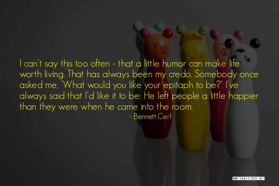 Can't Be Happier Quotes By Bennett Cerf