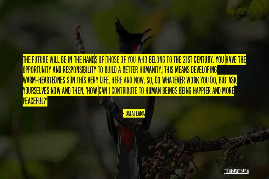 Can't Be Happier Quotes By Dalai Lama Can't Be Happier Quotes By Dalai Lama