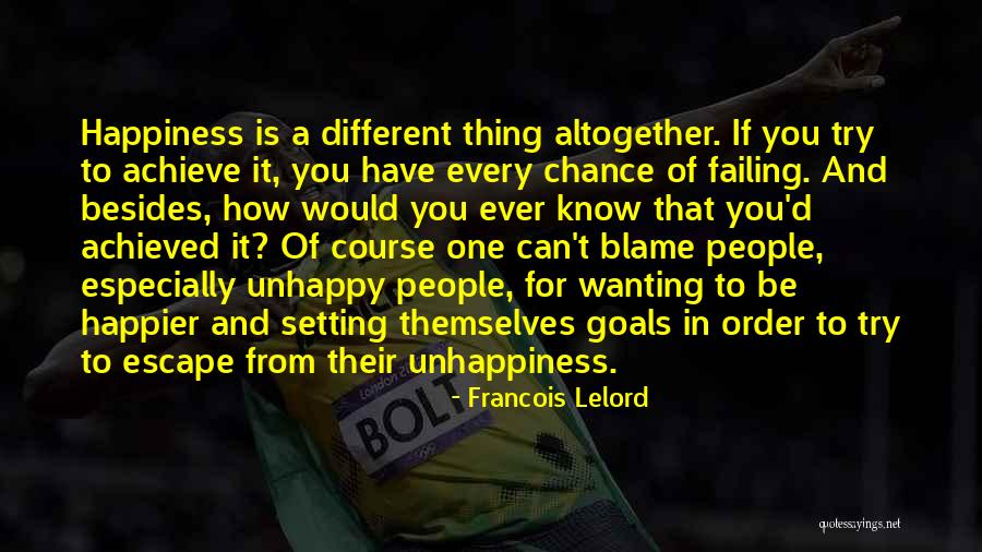 Can't Be Happier Quotes By Francois Lelord Can't Be Happier Quotes By Francois Lelord
