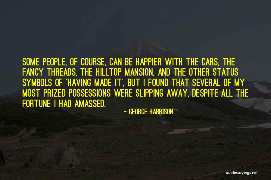 Can't Be Happier Quotes By George Harrison