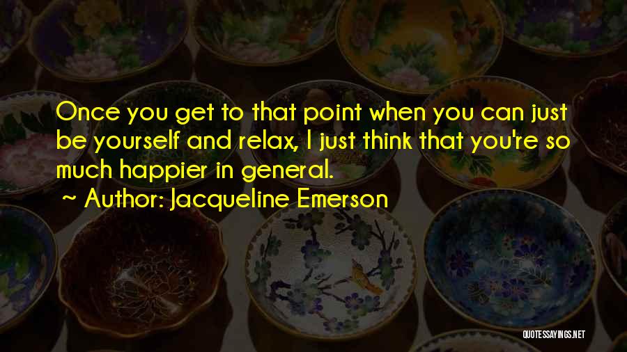 Can't Be Happier Quotes By Jacqueline Emerson