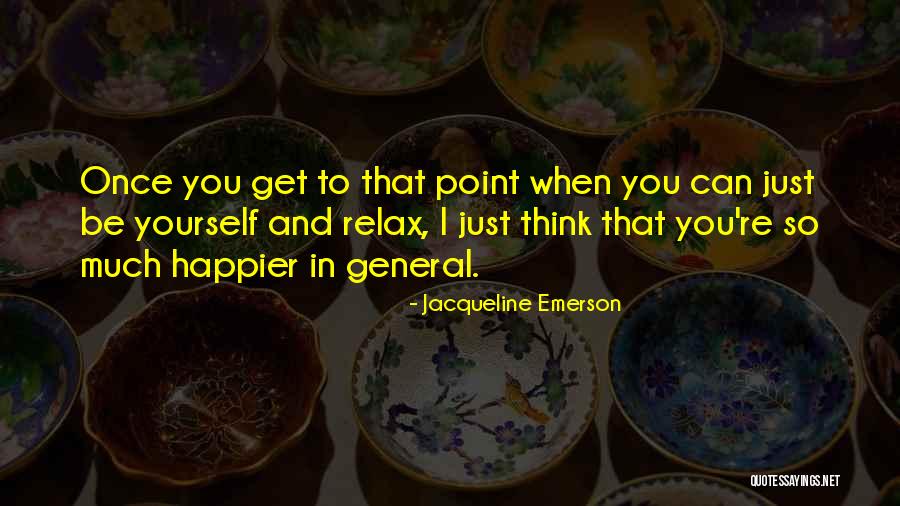 Can't Be Happier Quotes By Jacqueline Emerson