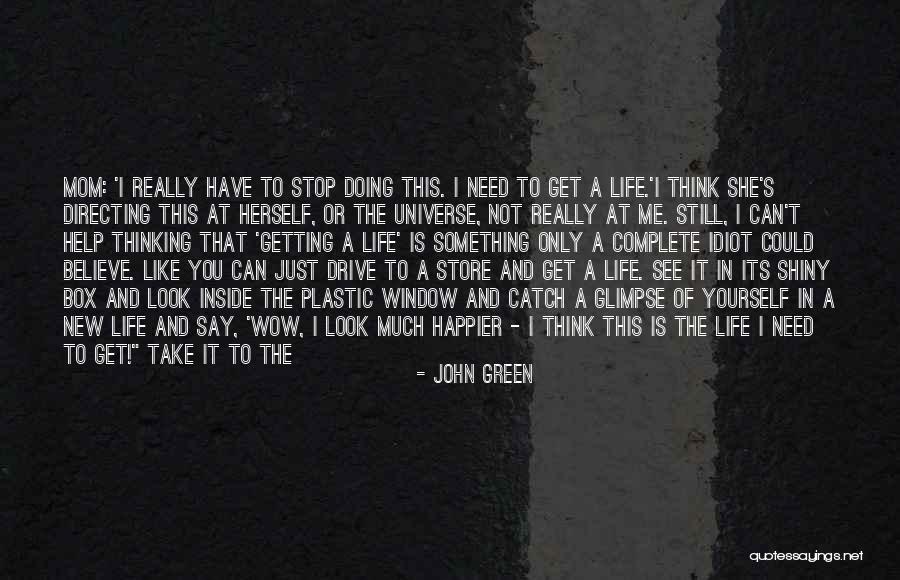 Can't Be Happier Quotes By John Green