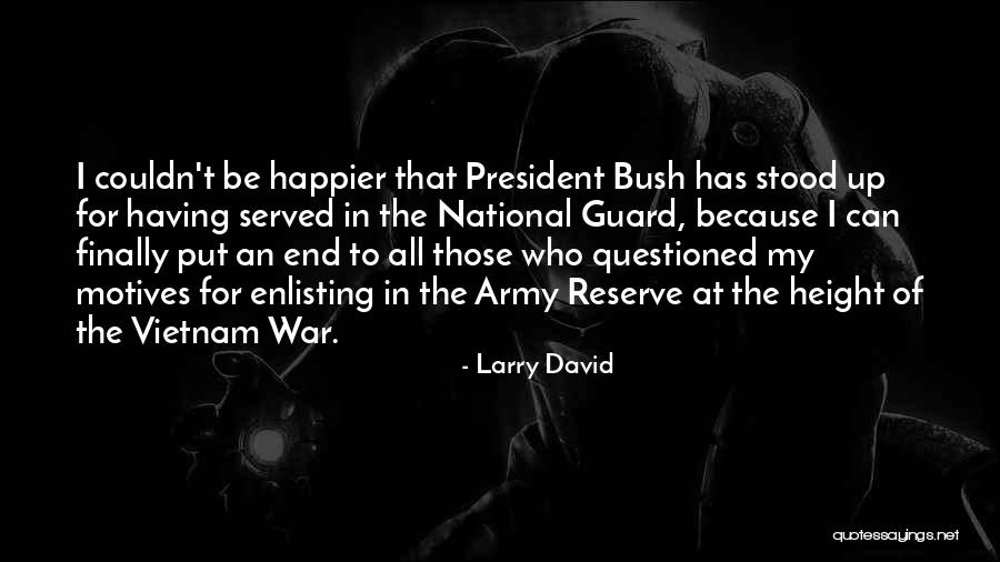Can't Be Happier Quotes By Larry David Can't Be Happier Quotes By Larry David