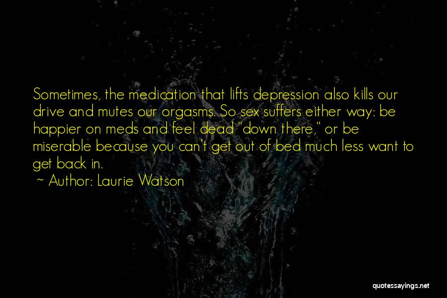 Can't Be Happier Quotes By Laurie Watson