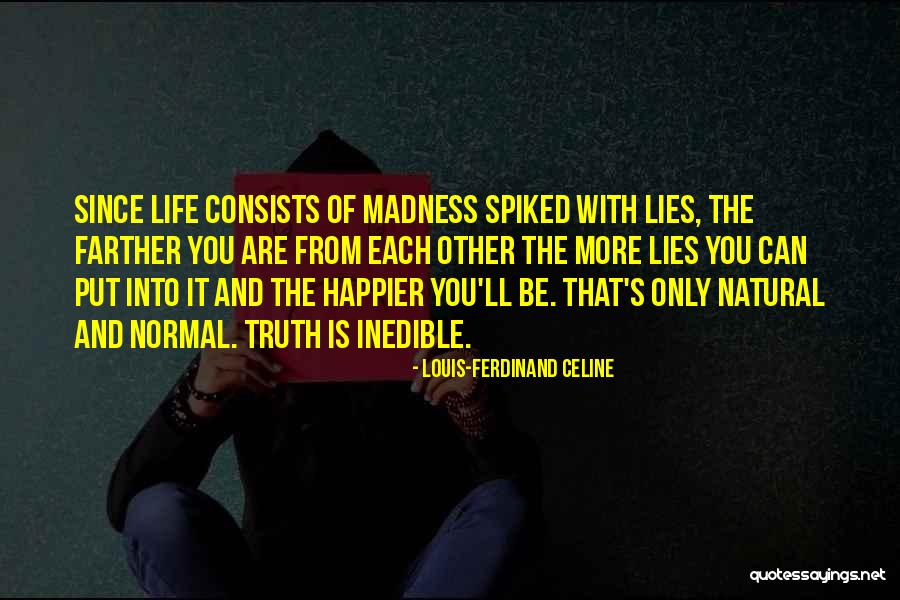 Can't Be Happier Quotes By Louis-Ferdinand Celine