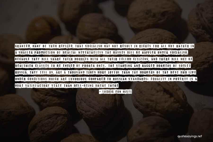 Can't Be Happier Quotes By Ludwig Von Mises Can't Be Happier Quotes By Ludwig Von Mises