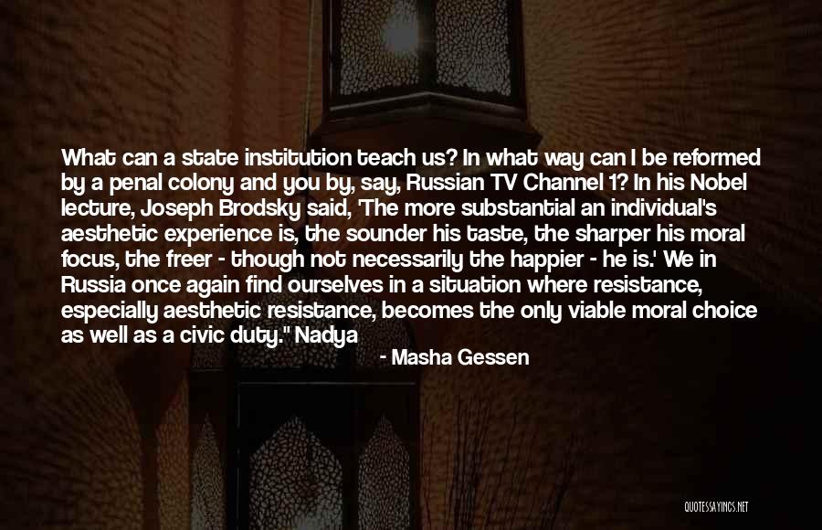 Can't Be Happier Quotes By Masha Gessen Can't Be Happier Quotes By Masha Gessen