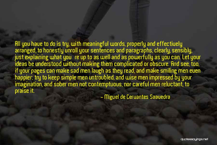 Can't Be Happier Quotes By Miguel De Cervantes Saavedra