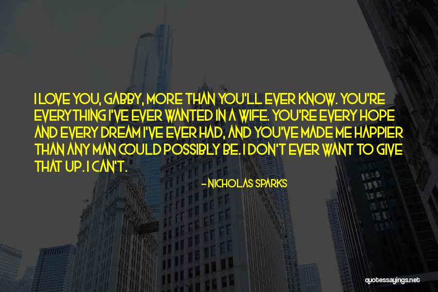 Can't Be Happier Quotes By Nicholas Sparks