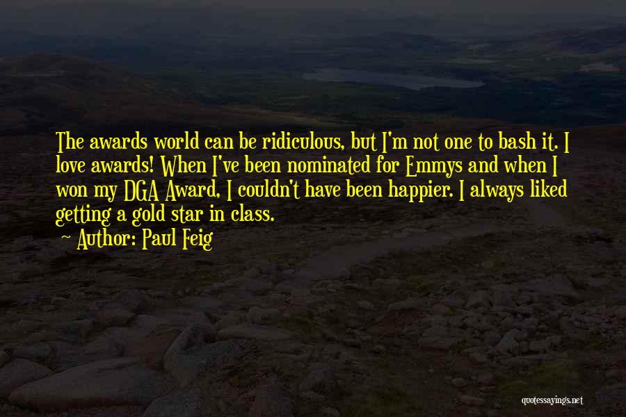 Can't Be Happier Quotes By Paul Feig