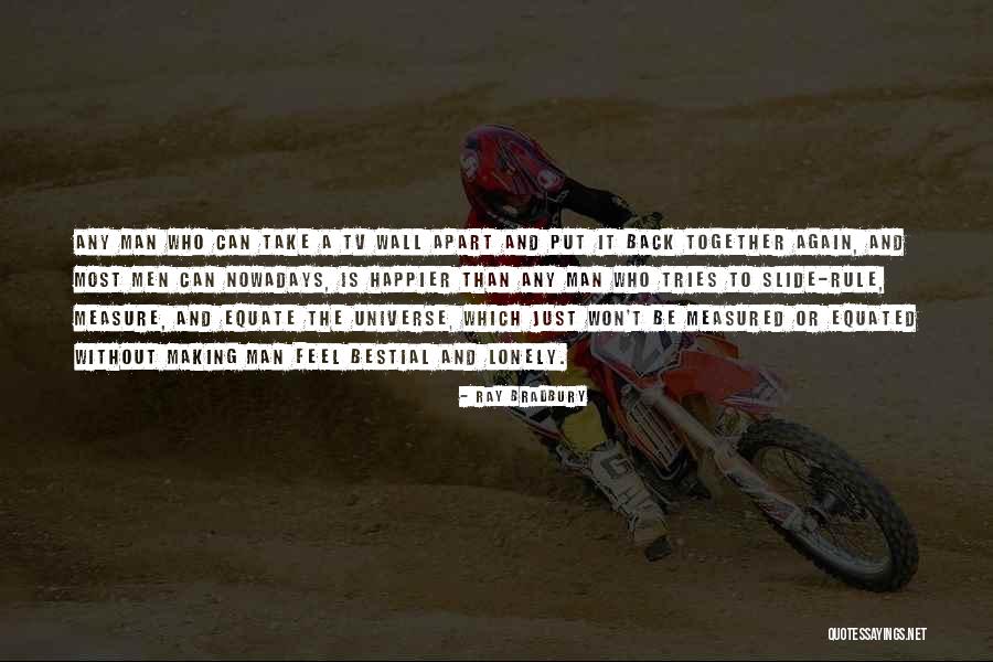 Can't Be Happier Quotes By Ray Bradbury Can't Be Happier Quotes By Ray Bradbury