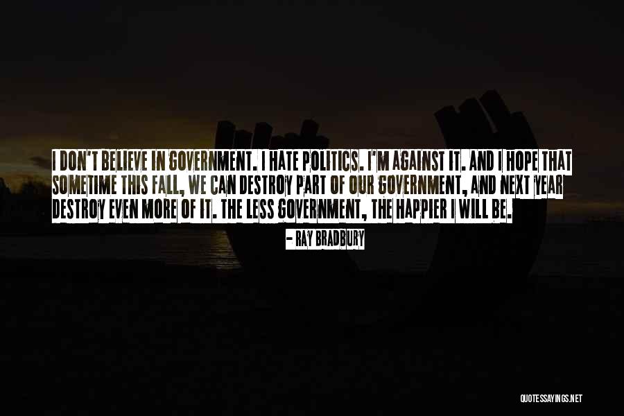 Can't Be Happier Quotes By Ray Bradbury Can't Be Happier Quotes By Ray Bradbury