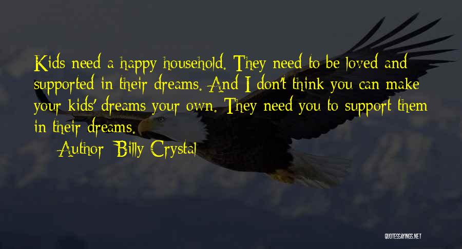 Can't Be Happy Quotes By Billy Crystal