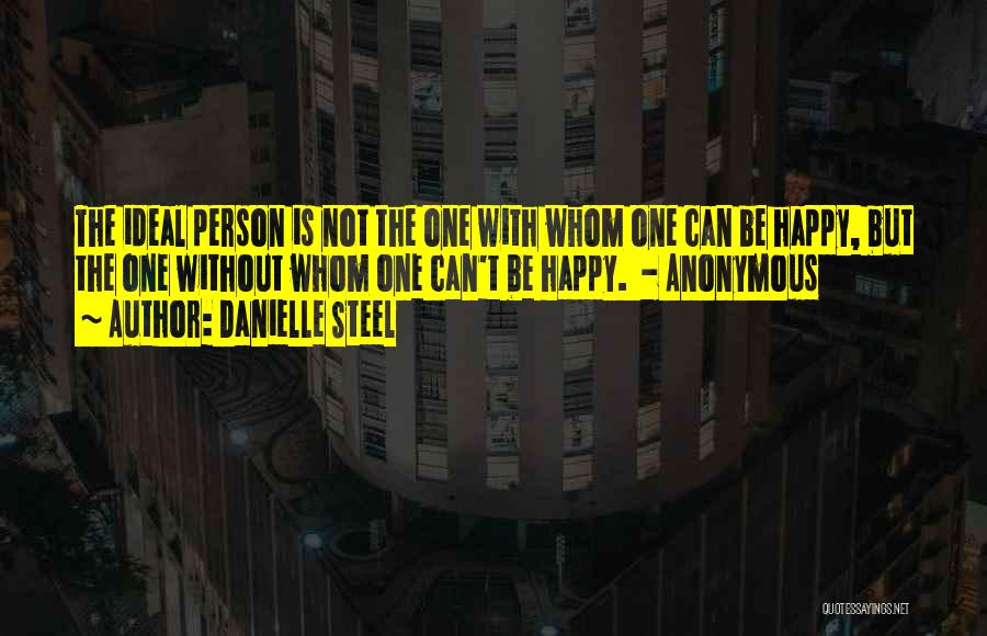 Can't Be Happy Quotes By Danielle Steel