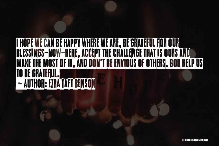 Can't Be Happy Quotes By Ezra Taft Benson