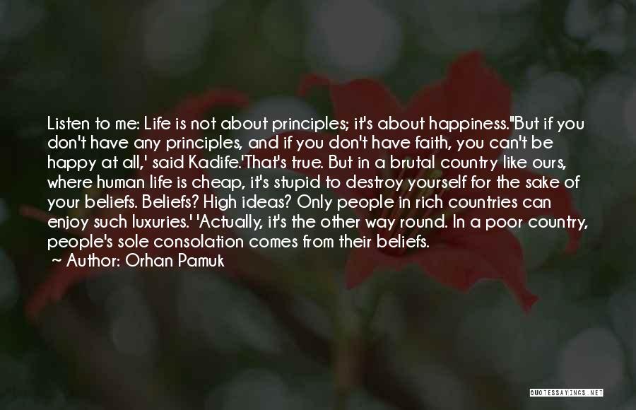 Can't Be Happy Quotes By Orhan Pamuk