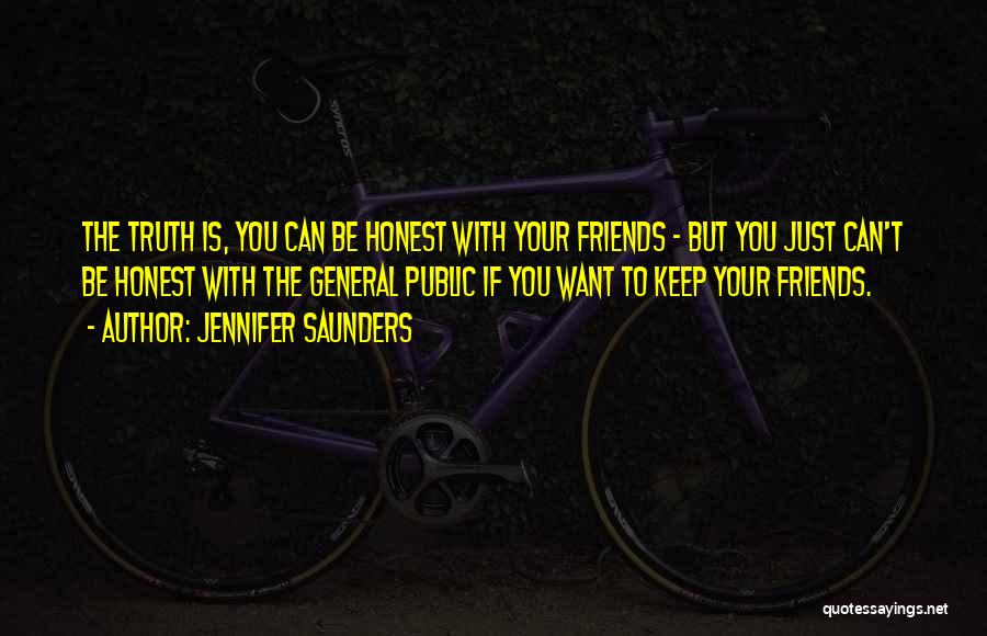 Can't Be Just Friends Quotes By Jennifer Saunders