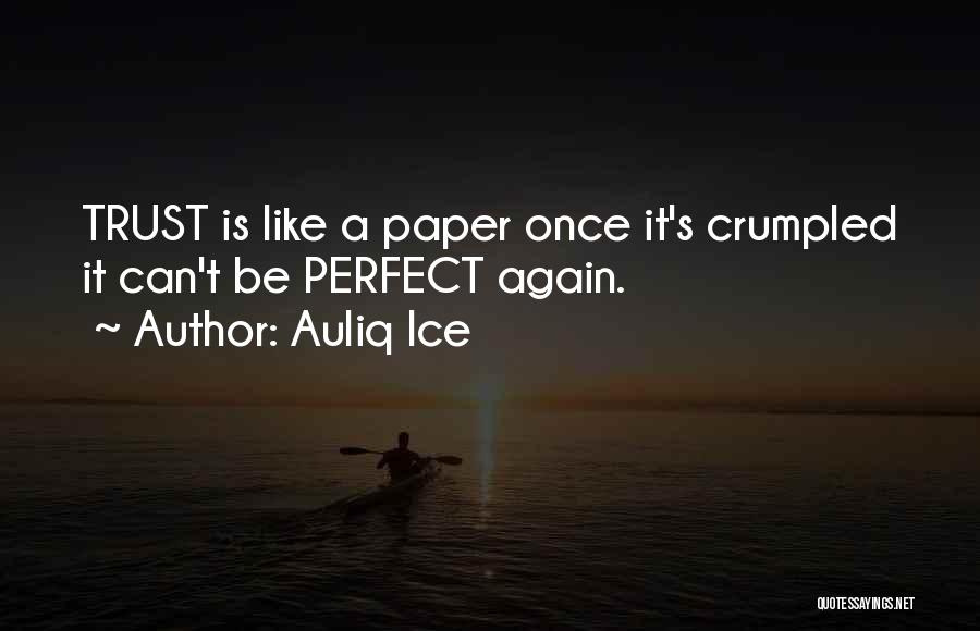 Can't Be Perfect Quotes By Auliq Ice